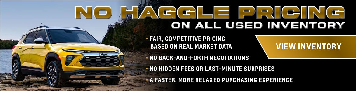 No haggle pricing on all used inventory